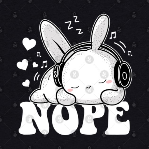 Nope Not Today Funny Lazy Rabbit by Atelier Djeka